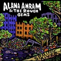  ALANA AMRAM & THE ROUGH GEMS: Spring River 