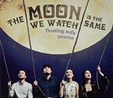 Cover The Moon We Watch Is The Same