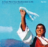 Cover At Least Wave Your Handkerchief At Me Cover At Least Wave Your Handkerchief At Me