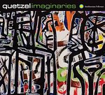  QUETZAL: Imaginaries 