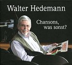  WALTER HEDEMANN: Chansons, was sonst? 