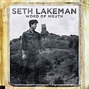  SETH LAKEMAN: Word Of Mouth 