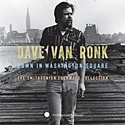  DAVE VAN RONK: Down In Washington Square 