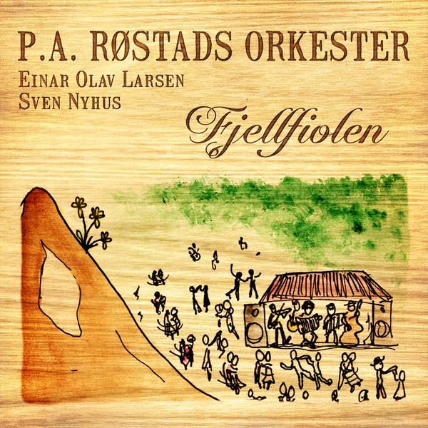  P. A. RØSTADS ORKESTER: Fjellfiolen 