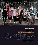  Heinke Fiedler: Letras de Tango : interpretadas por el Sexteto Milonguero / Heinke Fiedler y Sexteto Milonguero. – Erstausg.  