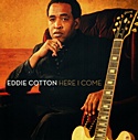  EDDIE COTTON: Here I Come 