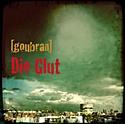  GOUBRAN: Die Glut 