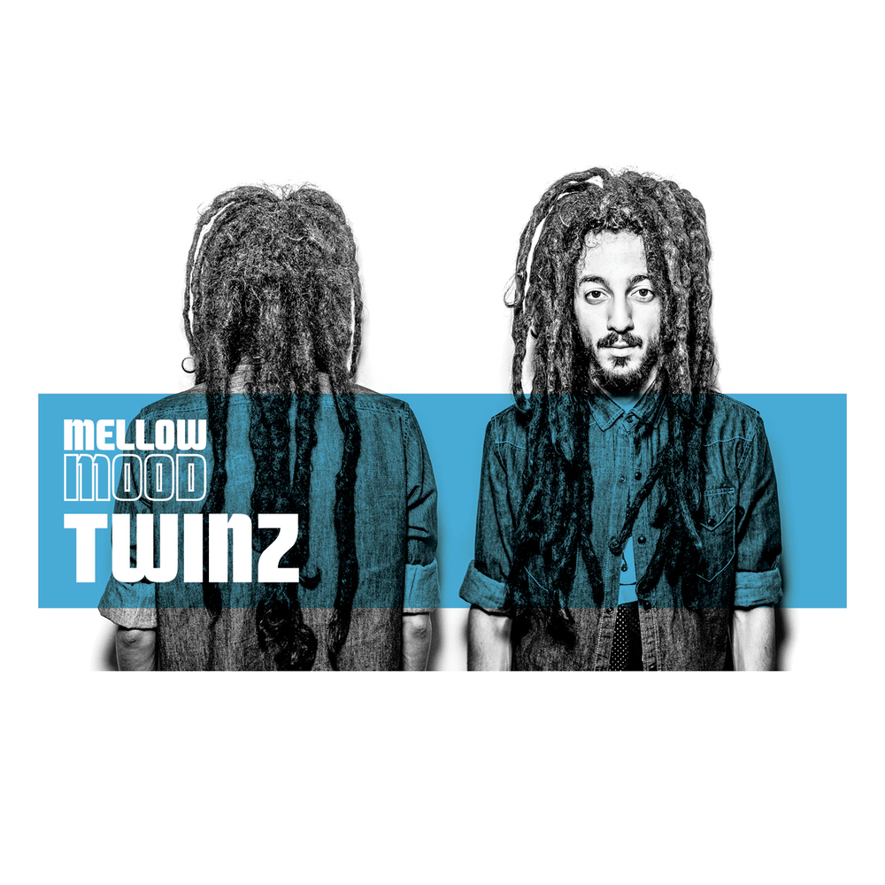  MELLOW MOOD: Twinz 