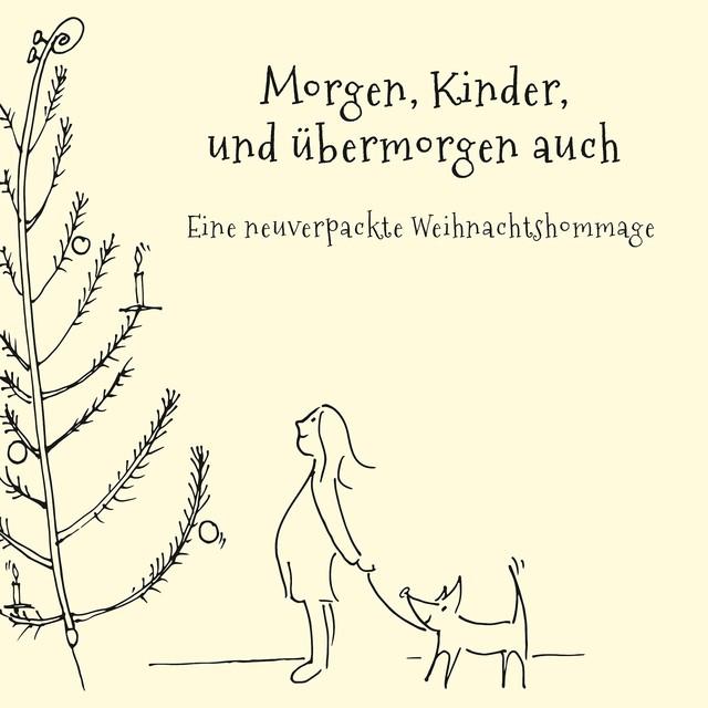  NOBODY KNOWS: Morgen, Kinder, und übermorgen auch. Eine neuverpackte Weihnachtshommage 