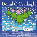  DÓNAL Ó CEALLAIGH: Irish Songs, Amhráin Ghaeilge, Gälische Lieder, Música Gaélica, Chansons Gaéliques 