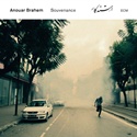  ANOUAR BRAHEM: Souvenance 