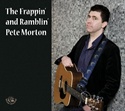 PETE MORTON: The Frappinâ€™ And Ramblinâ€™ Pete Morton 