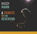  WOODY MANN: A Tribute To The Reverend 