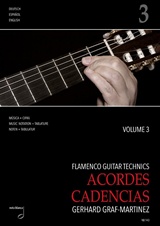  GERHARD GRAF-MARTINEZ: Flamenco Guitar Technics Vol. 3: Acordes, Cadencias : music notation + tablature ; dt./span./engl. / alle Übungen u. Studien sind Kompositionen von G 