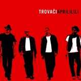  TROVACI: Aprililili 