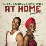  FATOUMATA DIAWARA & ROBERTO FONSECA: At Home (Live In Mariac) 
