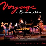  VIBRATANGISSIMO: Voyage À Buenos Aires – Live 