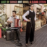  IRIT DEKEL & ELDAD ZITRIN: Last Of Songs 
