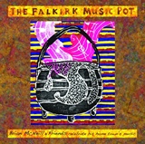  BRIAN McNEILL & FRIENDS: The Falkirk Music Pot 