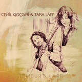  CEMIL QOÃ‡GIRI & TARA JAFF: Tembur & Harp 