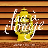  ZEPHYR COMBO: Face À L’Orage 