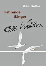  OSKAR KRÖHER: Fahrende Sänger.  