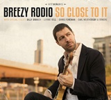  BREEZY RODIO: So Close To It 