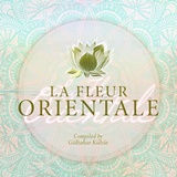  DIVERSE: La Fleur Orientale – Compiled By Gülbahar Kültür 