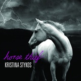  KRYSTINA STYKOS: Horse Thief 