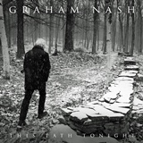  GRAHAM NASH: This Path Tonight 