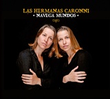  LAS HERMANAS CARONNI: Navega Mundos 