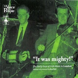  DIVERSE: It Was Mighty! – The Early Days Of Irish Music In London 