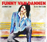  FUNNY VAN DANNEN: Come On – Live im Lido 