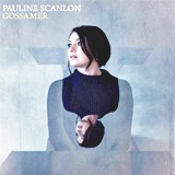  PAULINE SCANLON: Gossamer 