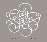  CURLY STRINGS: Üle Ilma 