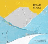 CHEYENNE BROWN & TORY DUGAN: Road Soda 