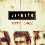  VISHTÈN: Terre Rouge 