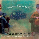  THE DISORIENTALISTS: Who Was Essad Bey? 