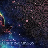  LIGHT IN BABYLON: Yeni Dunya 
