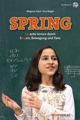  MAGNUS GAUL / EVA NAGEL: SPRING : Sprache lernen durch Singen, Bewegung und Tanz / mit Ill. von Verena Beer. 