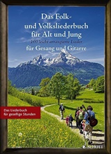  SEBASTIAN MÜLLER: Das Folk- und Volksliederbuch für Jung und Alt – 100 leicht arrangierte Lieder für Gesang u. Gitarre ; das Liederbuch für gesellige Stunden. 