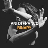  ANI DiFRANCO: Binary 