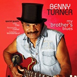  BENNY TURNER: My Brotherâ€™s Blues 