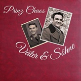  PRINZ CHAOS: Väter & Söhne 