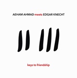  AEHAM AHMAD & EDGAR KNECHT: Keys To Friendship 
