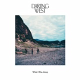  DARLING WEST: While I Was Asleep 