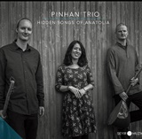  PINHAN TRIO: Hidden Songs Of Anatolia 