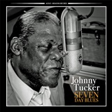  JOHNNY TUCKER: Seven Day Blues 