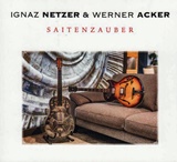  IGNAZ NETZER & WERNER ACKER: Saitenzauber  