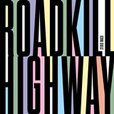  STEREO NAKED: Roadkill Highway 